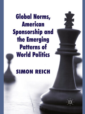 cover image of Global Norms, American Sponsorship and the Emerging Patterns of World Politics